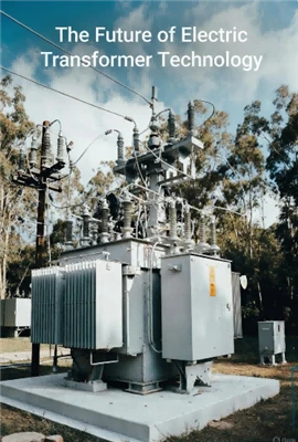 Electric Transformer Advancements: Yav Tom Ntej Tech Trends
